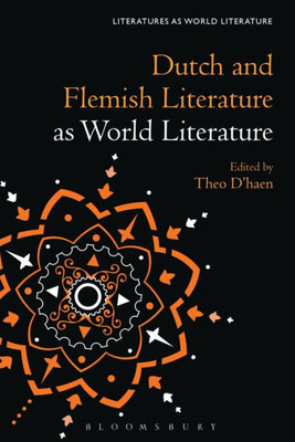 Dutch And Flemish Literature As World Literature (Literatures As World Literature)