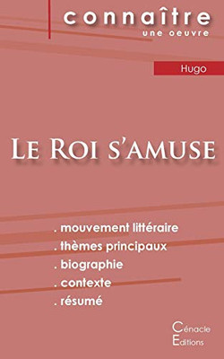 Fiche de lecture Le Roi s'amuse de Victor Hugo (Analyse littéraire de référence et résumé complet) (ÉDITIONS DU CÉNACLE) (French Edition)