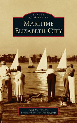 Maritime Elizabeth City (Images Of America)