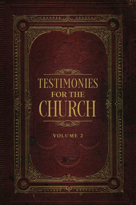 Testimonies For The Church Volume 2