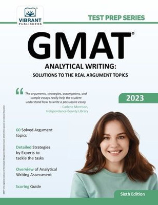 Gmat Analytical Writing: Solutions To The Real Argument Topics (Test Prep Series)