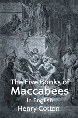 The Five Books Of Maccabees In English