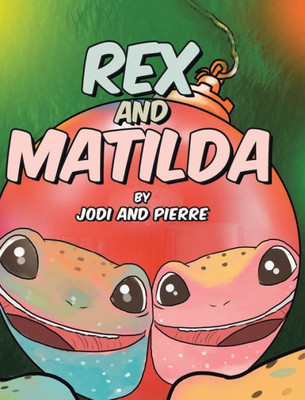 Rex And Matilda