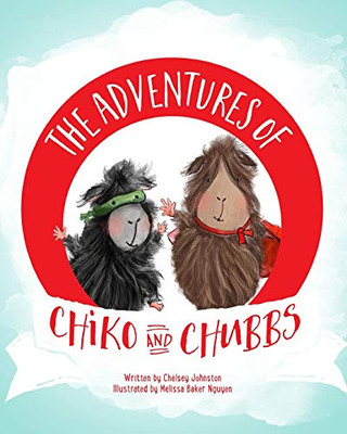 The Adventures of Chiko and Chubbs