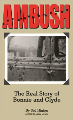 Ambush: The Real Story Of Bonnie And Clyde