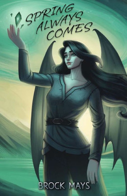 Spring Always Comes: Book Three Of The Ascension Saga