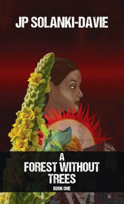A Forest Without Trees: Book One
