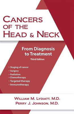Cancers Of The Head And Neck: From Diagnosis To Treatment