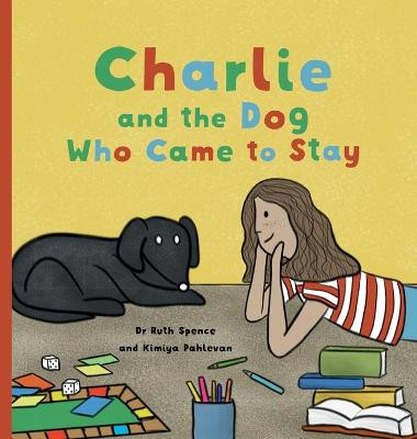 Charlie And The Dog Who Came To Stay: A Book About Depression