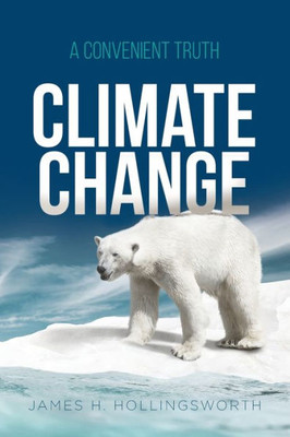 Climate Change: A Convenient Truth