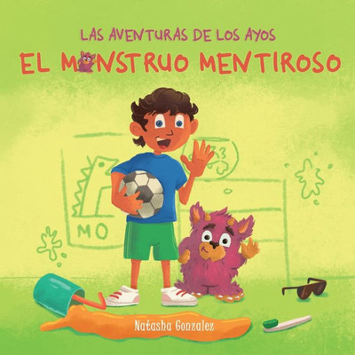 El Monstruo Mentiroso (Las Aventuras De Los Ayos) (Spanish Edition)