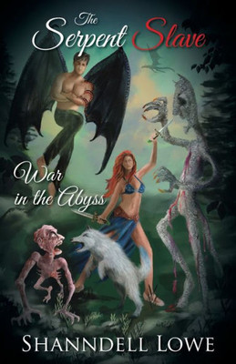 The Serpent Slave: War In The Abyss