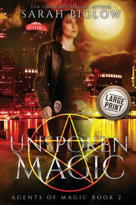 Unspoken Magic: A Supernatural Fbi Urban Fantasy (Agents Of Magic)