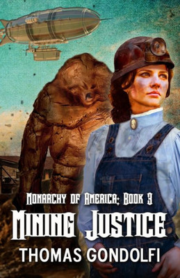 Mining Justice (Monarchy Of America)