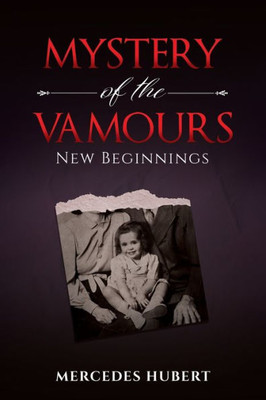 Mystery Of The Vamours: New Beginnings