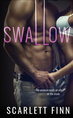 Swallow: Steamy Urban Thriller Romance. (Kindred)