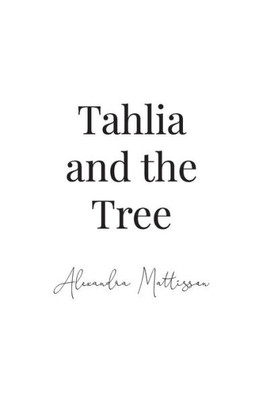 Tahlia And The Tree (The Conservation Series)