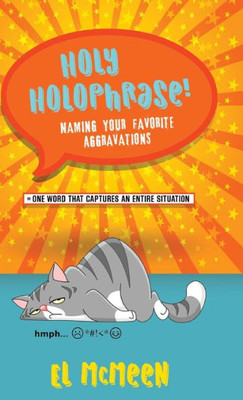 Holy Holophrase!: Naming Your Favorite Aggravations