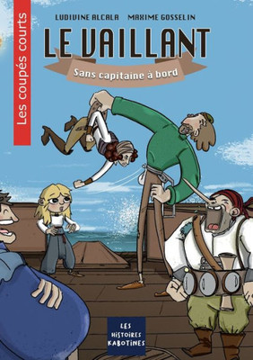 Le Vaillant: Sans Capitaine À Bord (French Edition)