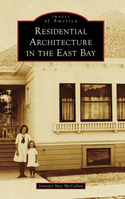 Residential Architecture In The East Bay (Images Of America)