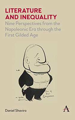 Literature and Inequality: Nine Perspectives from the Napoleonic Era Through the First Gilded Age