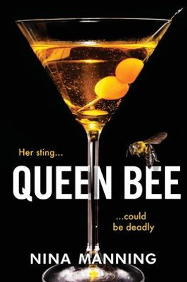 Queen Bee: A Brand New Addictive Psychological Thriller From The Author Of The Bridesmaid For 2022
