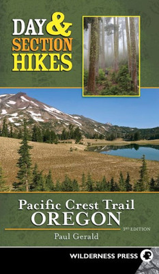 Day & Section Hikes Pacific Crest Trail: Oregon