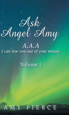 Ask Angel Amy: Volume 1