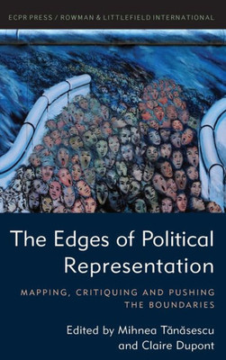 The Edges Of Political Representation: Mapping, Critiquing And Pushing The Boundaries