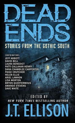 Dead Ends: Stories From The Gothic South