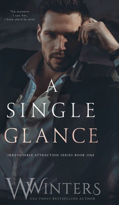 A Single Glance (Irresistible Attraction)