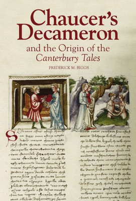 Chaucer's Decameron And The Origin Of The Canterbury Tales (Chaucer Studies)