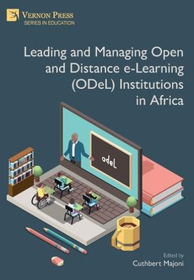 Leading And Managing Open And Distance E-Learning (Odel) Institutions In Africa (Education)