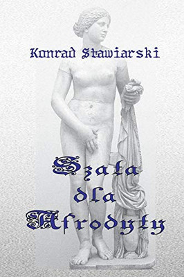 Szata dla Afrodyty (Polish Edition)