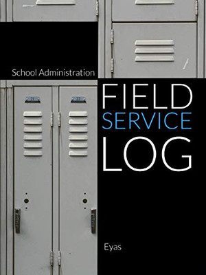 School Administration Field Service Log (P)