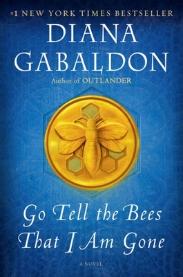 Go Tell The Bees That I Am Gone: A Novel (Outlander)