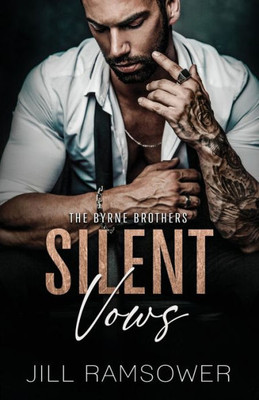 Silent Vows: A Mafia Arranged Marriage Romance (The Byrne Brothers)