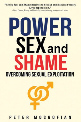 Power Sex And Shame: Overcoming Sexual Exploitation