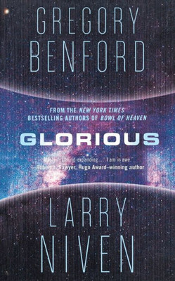 Glorious: A Science Fiction Novel (Bowl Of Heaven, 3)
