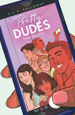 Pretty Dudes: The Novel