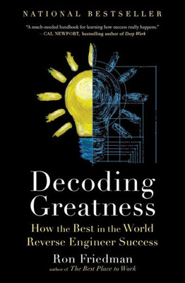 Decoding Greatness: How The Best In The World Reverse Engineer Success