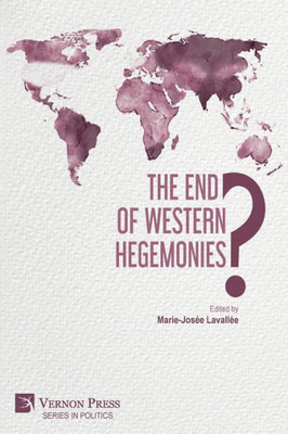 The End Of Western Hegemonies? (Politics)