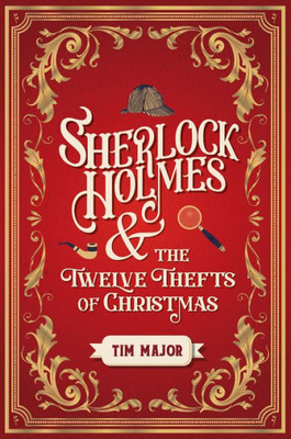 Sherlock Holmes And The Twelve Thefts Of Christmas Sherlock Holmes And The Twelve Thefts Of Christmas