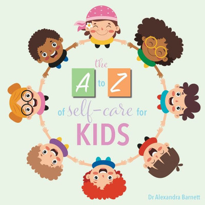 A-Z Of Self-Care For Kids
