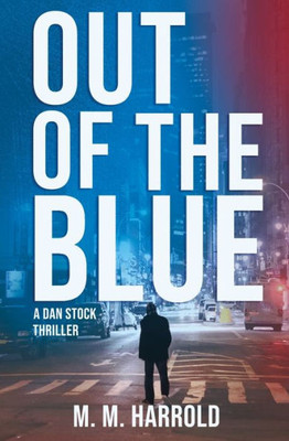 Out Of The Blue (Dan Stock Thriller)
