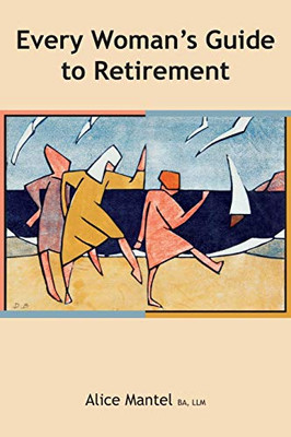 Every Woman's Guide To Retirement