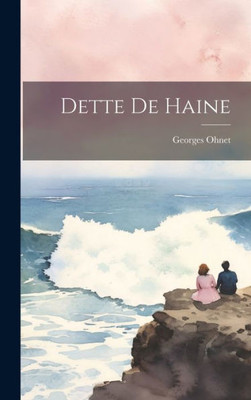 Dette De Haine (French Edition)