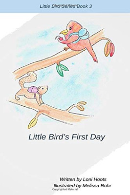 Little Bird's First Day (Little Bird Series)
