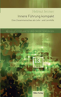 Innere Führung kompakt: eine Zusammenschau als Lehr- und Lernhilfe (German Edition)