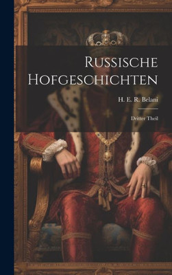 Russische Hofgeschichten: Dritter Theil (German Edition)